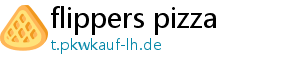 flippers pizza